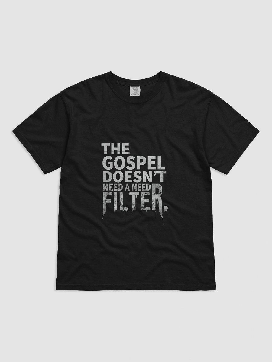 No Filter Gospel Tee – Raw Truth. No Edits. product image (12)