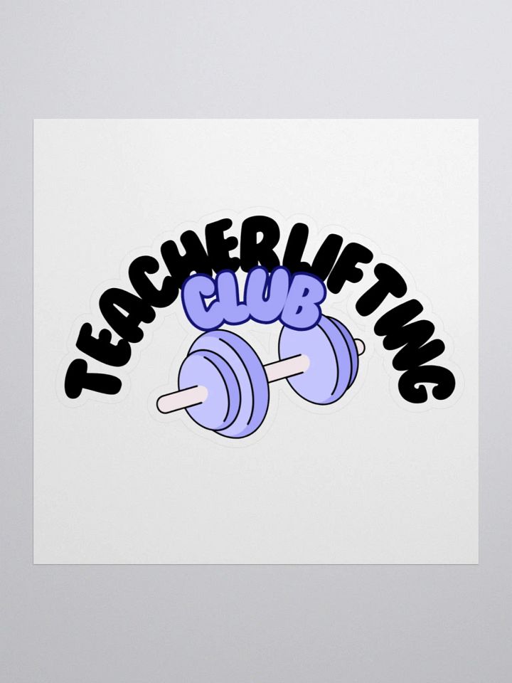Teacher Lifting Club sticker product image (1)
