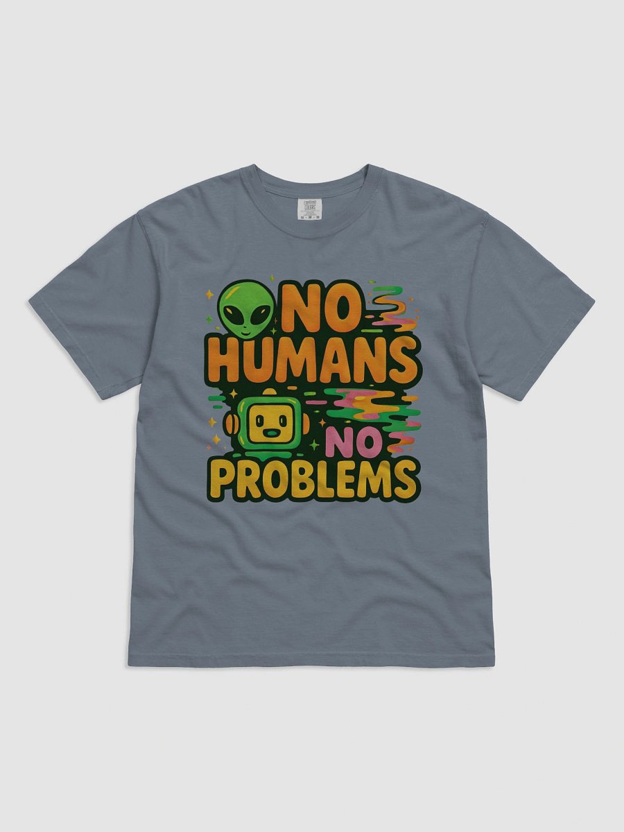 No Humans No Problems Graphic Tee product image (5)