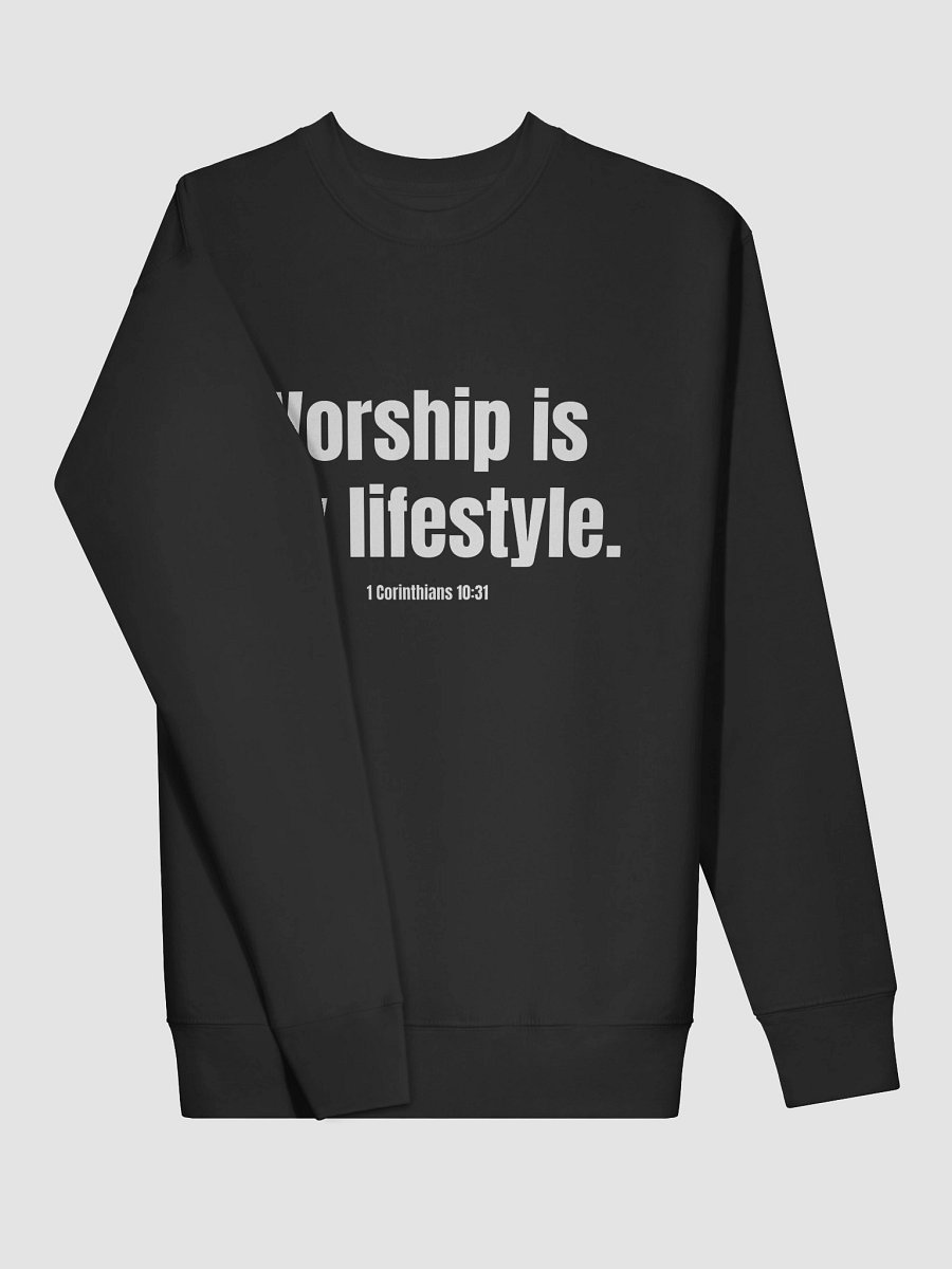 Worship Is My Lifestyle - Black Sweatshirt product image (3)