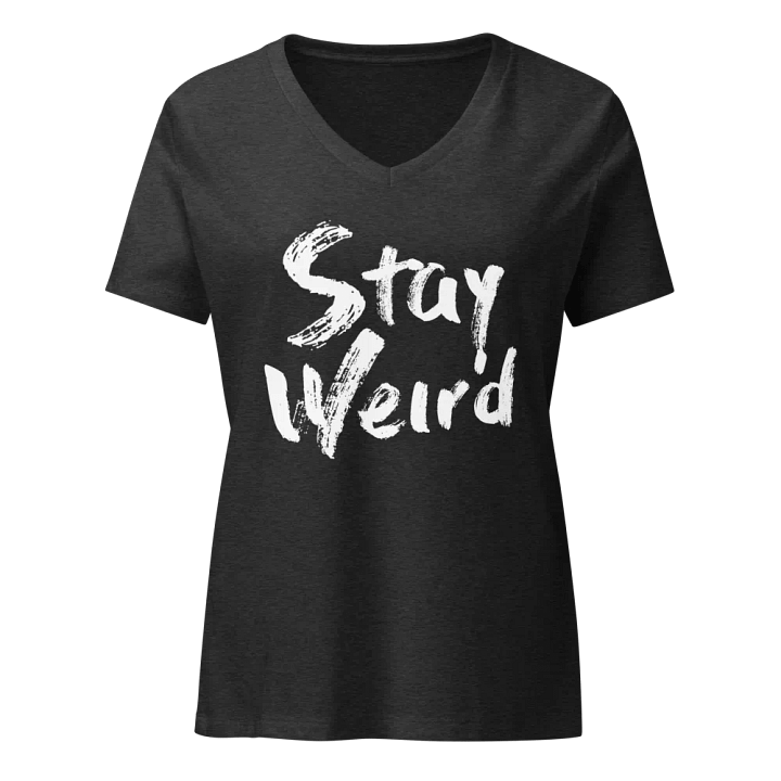 Stay Weird V-Neck Tee product image (1)