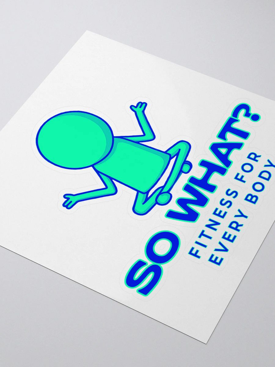 So What? Kiss-Cut Sticker product image (3)