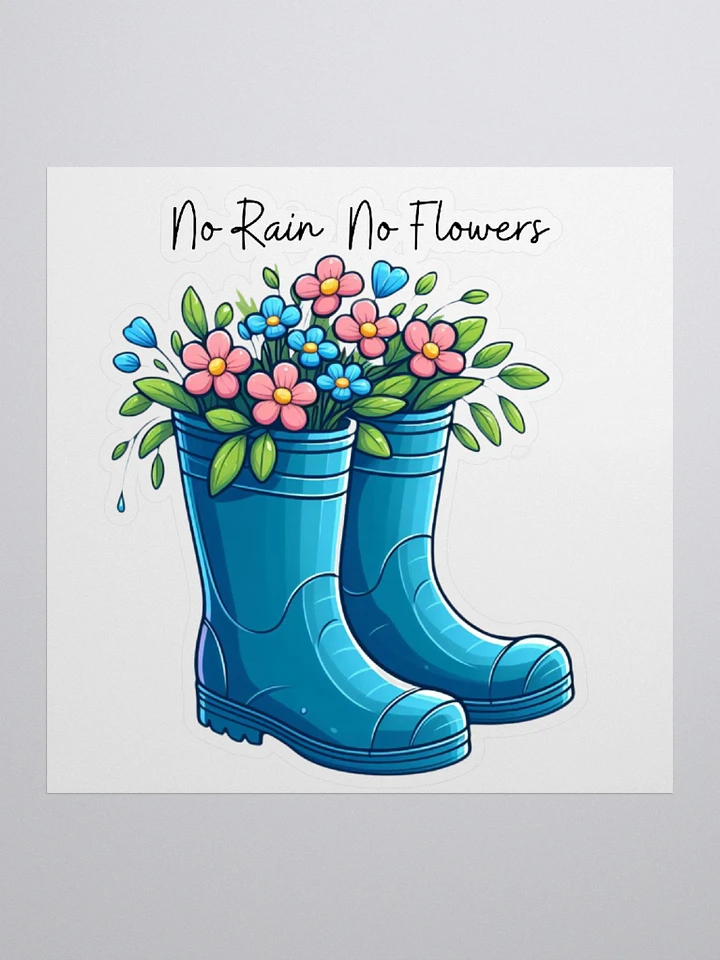 No Rain, No Flowers Sticker product image (1)