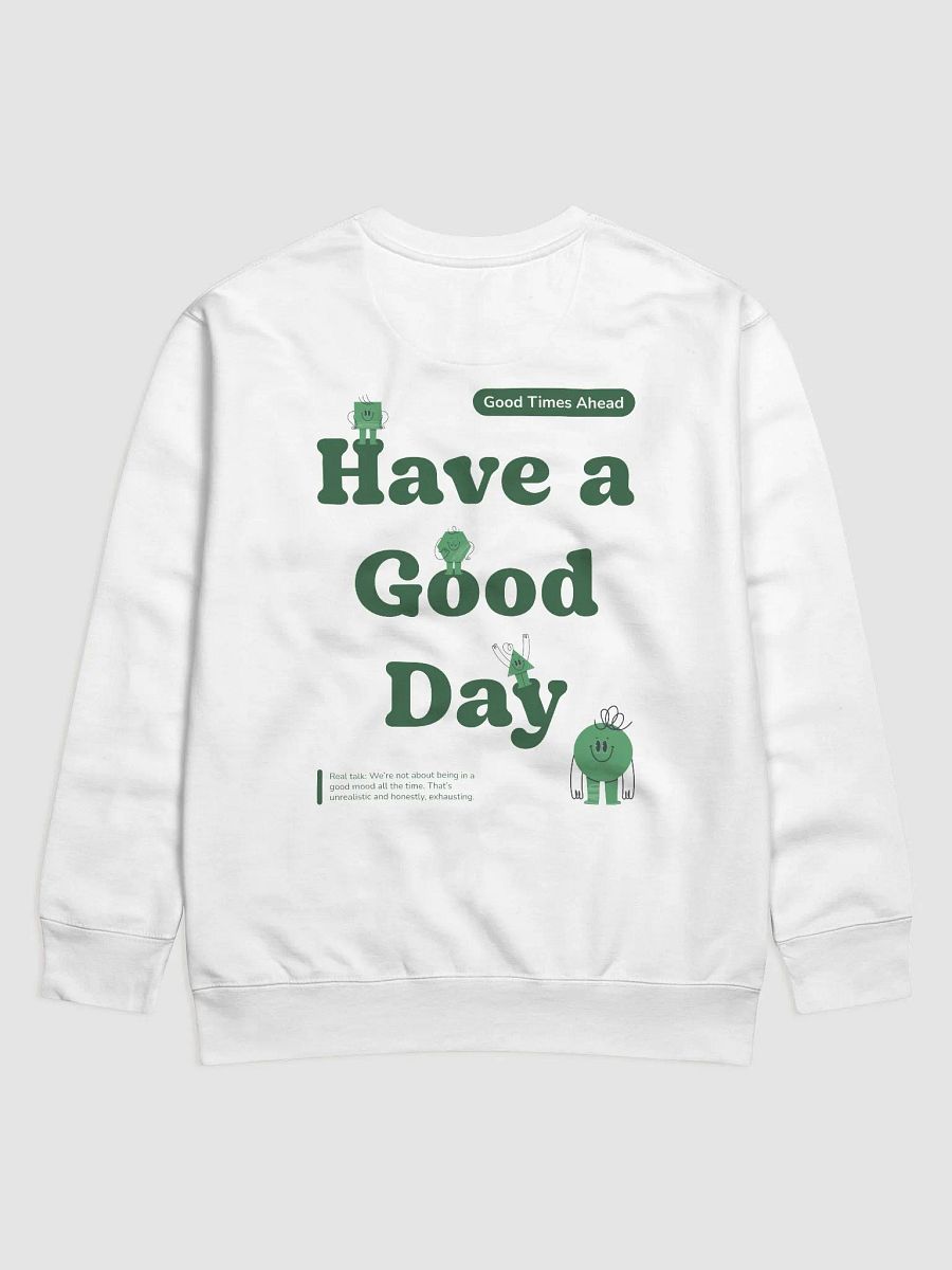 Have a Good Day Crew Neck product image (1)