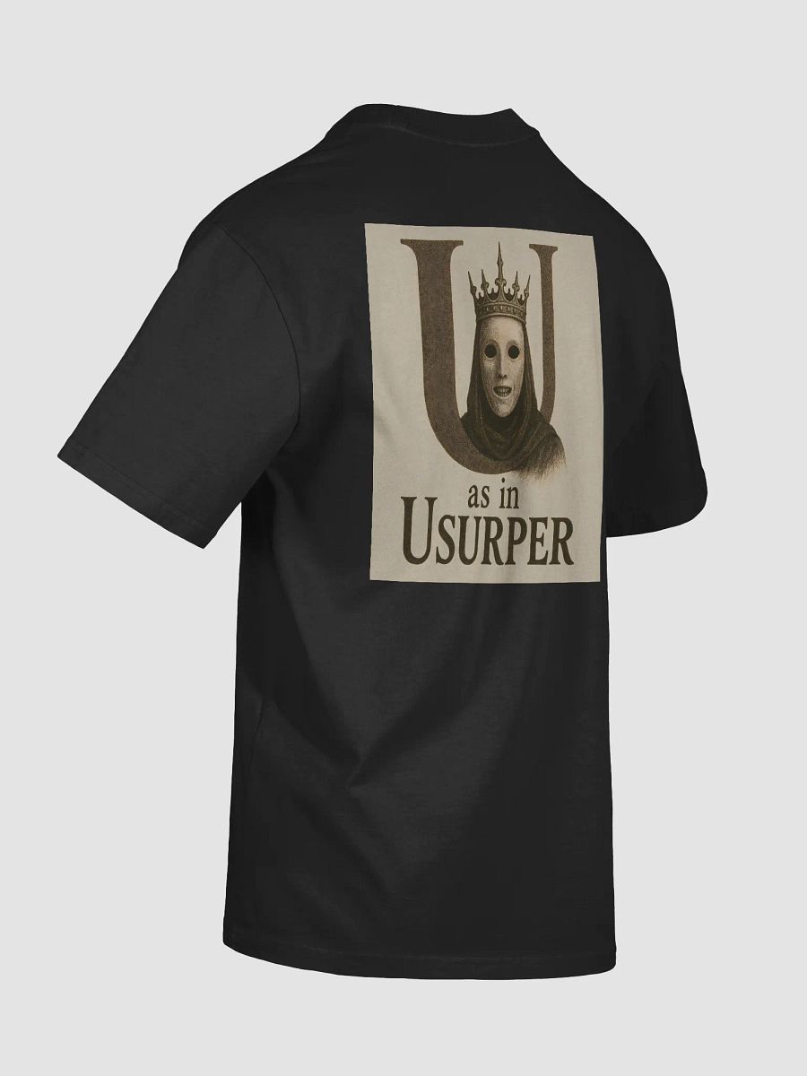 U as in usurper t-shirt product image (31)
