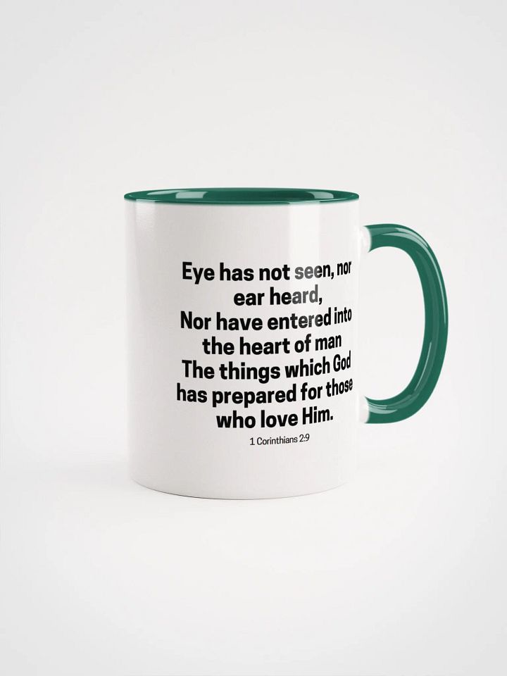 Eye Has Not Seen, Nor Ear Heard Nor Have Entered Into The Heart Of Man 1 Corinthians 2:9 Two-Tone Mug 11/15oz product image (1)