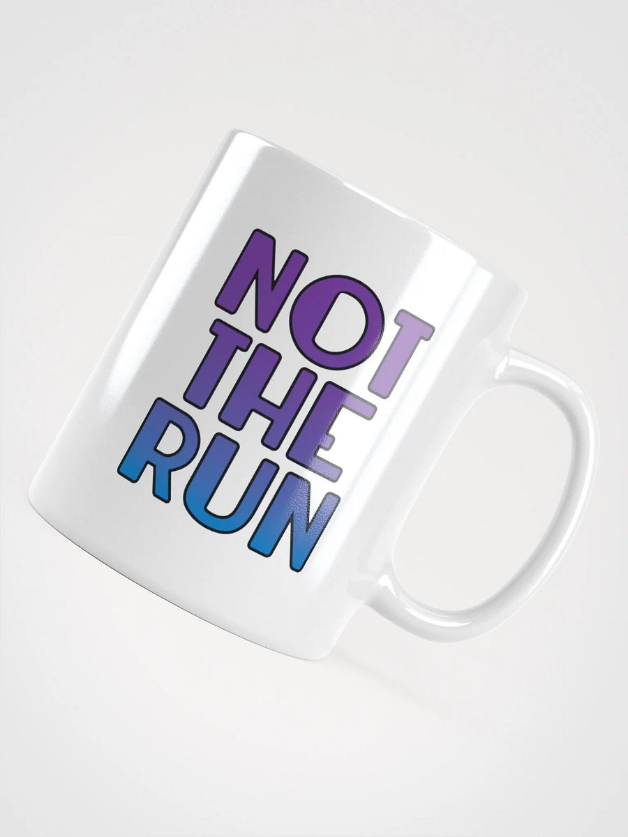 Not the Run - Mug product image (11)