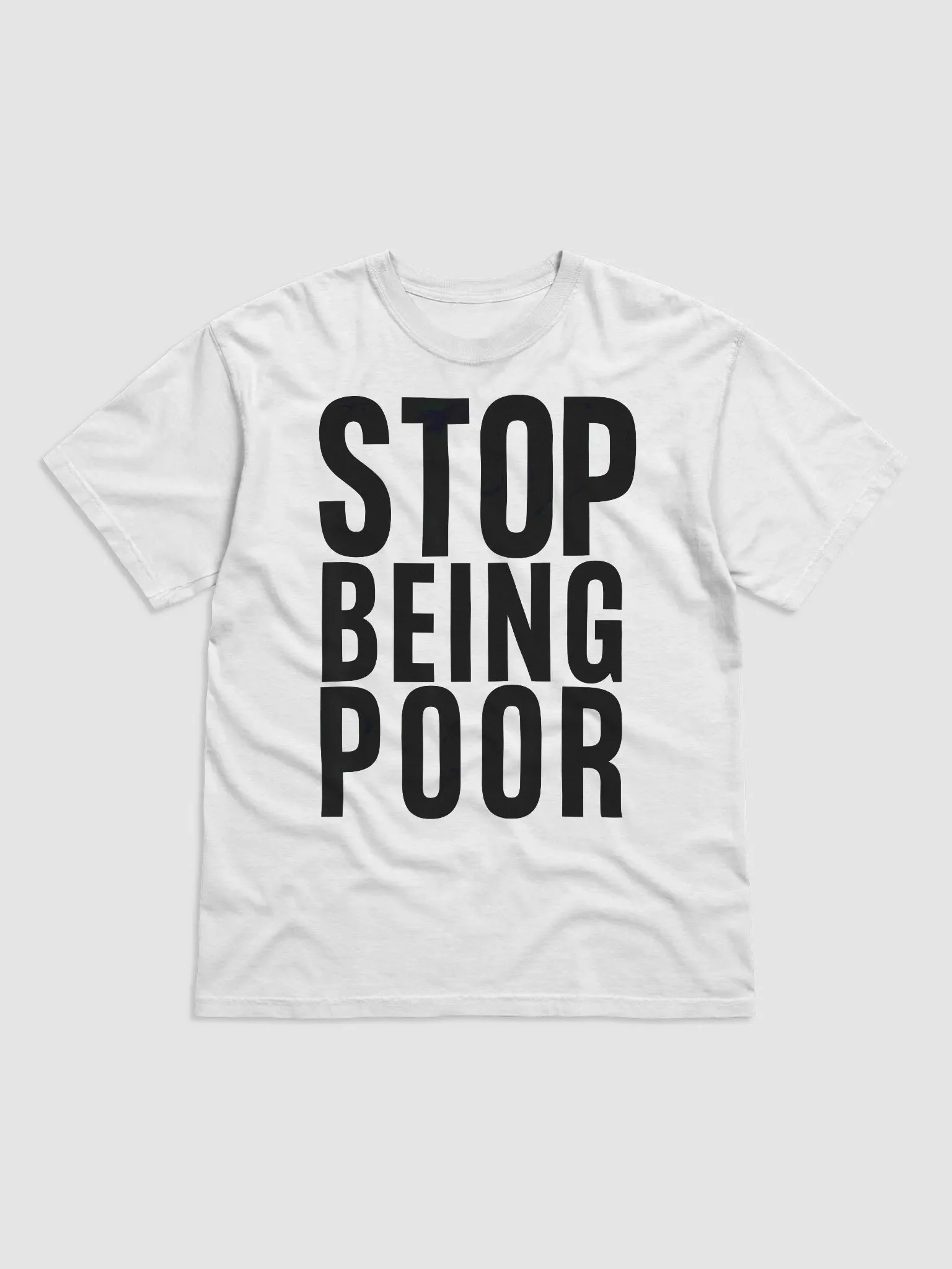 Stop Being Poor Shirt product image (2)