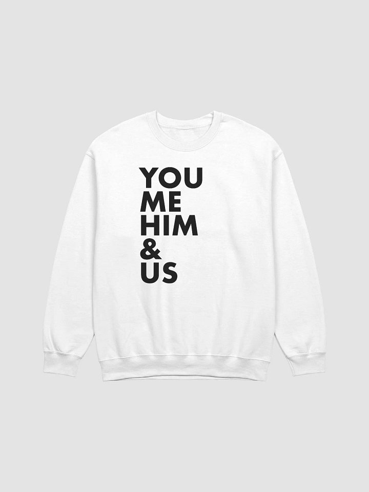 You Me Him & Us Title Sweatshirt product image (1)