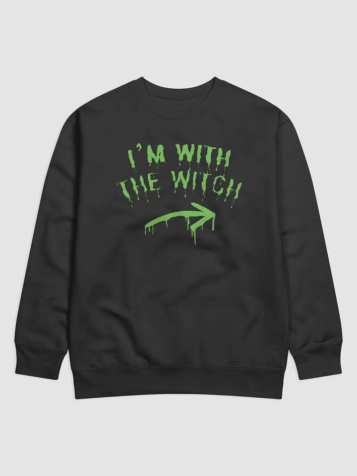 I'm With The Witch Premium Sweatshirt product image (1)