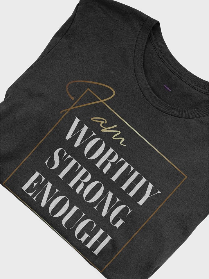 I AM Worthy. Strong. Enough Tee product image (1)