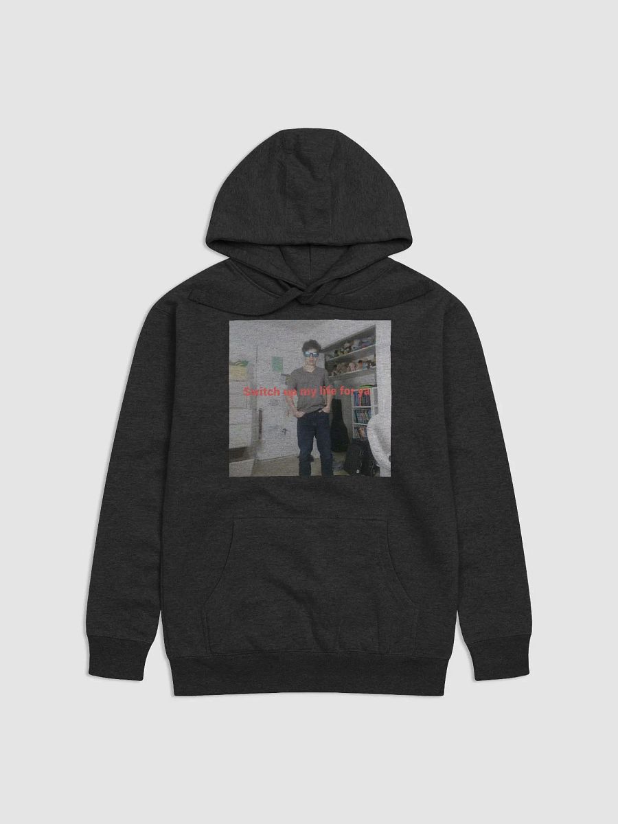 Switch up my life for ya Hoodie product image (1)