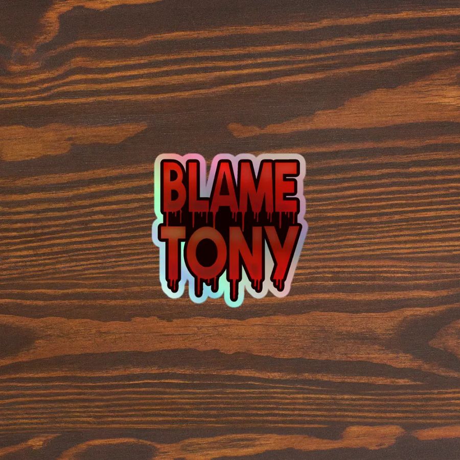 Blame Tony Holographic Sticker product image (5)