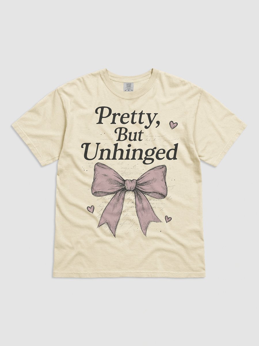 Pretty But Unhinged Comfort Colors product image (1)