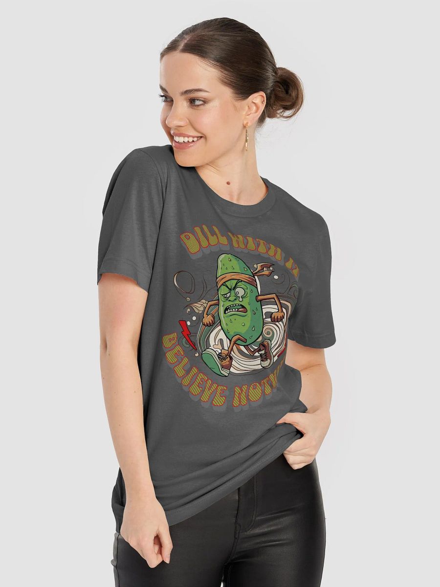 Dill With It Believe Nothing Running Pickle Swirl T-shirt product image (5)