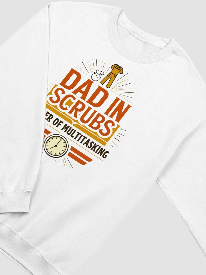 Dad in Scrubs Master of Multitasking Crewneck Sweatshirt product image (12)