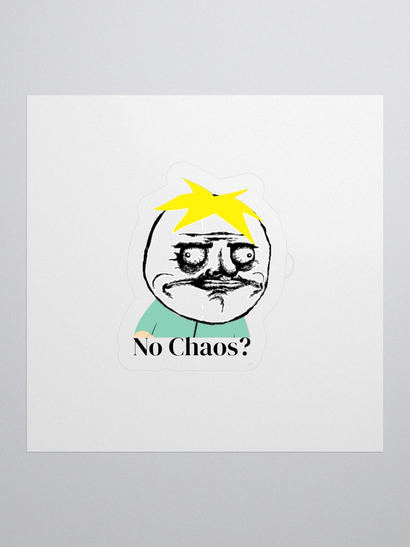 "No Chaos?" Sticker