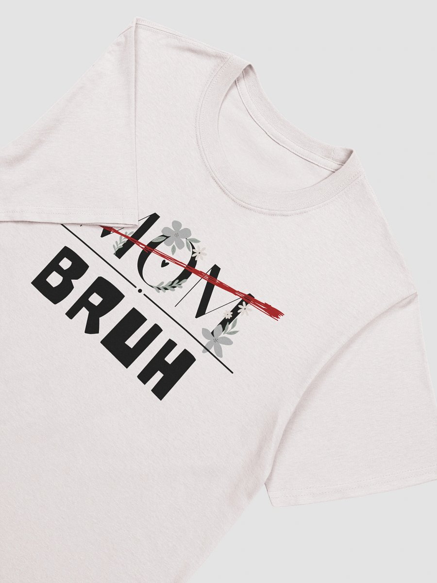 Mom / Bruh Tee product image (104)