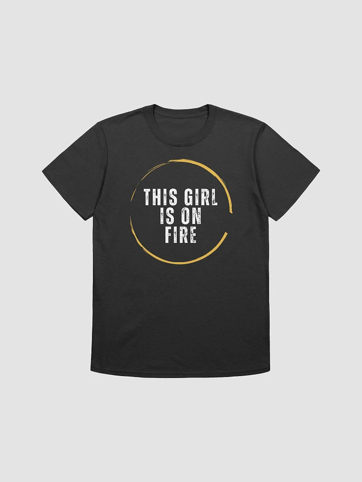 This Girl Is On Fire Women's T-Shirt V25 product image (1)