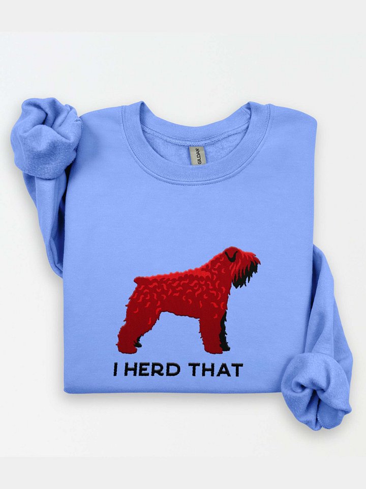 I Herd That Sweatshirt (Embroidered) of a Bouvier Des Flandres(Liver) product image (1)