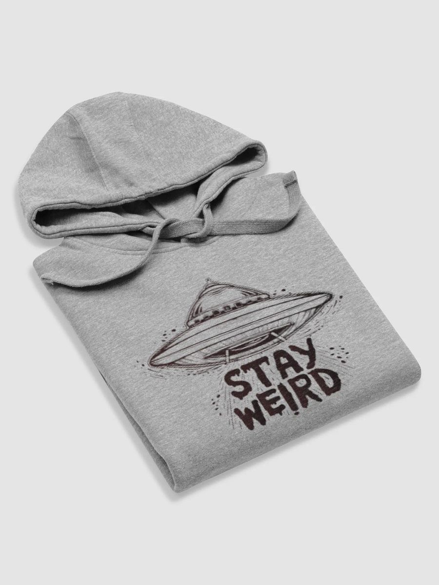 Stay Weird, My Friend. product image (15)