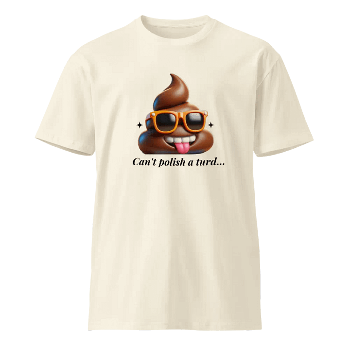 "Can't Polish a Turd" product image (1)