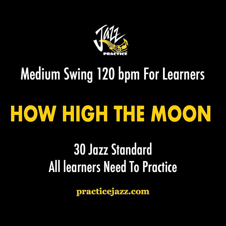 How High The Moon - Medium Swing For Leaner | Jazz Backing Track | Solo & Comping & Chord Practice product image (1)
