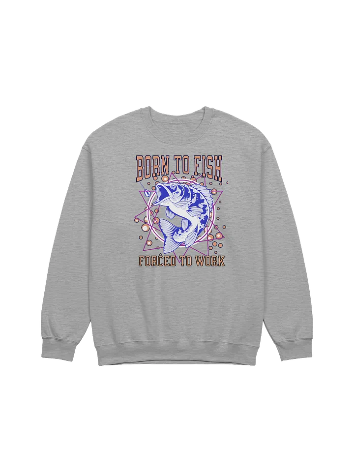 Born To Fish Forced To Work Passion Fishermen Crewneck Sweatshirt product image (12)