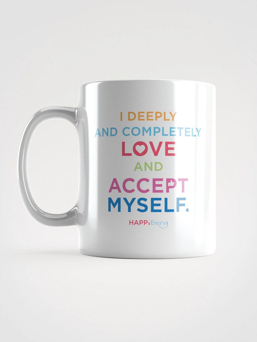 I Deeply and Completely Love and Accept Myself. product image (18)