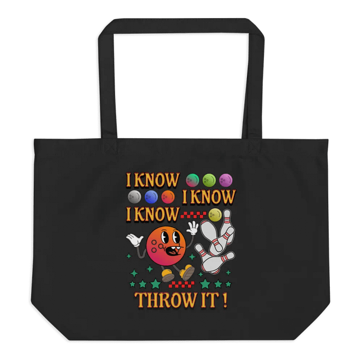 I Know I Know I Know Throw It Bowling Eco-Friendly Tote Bag product image (1)