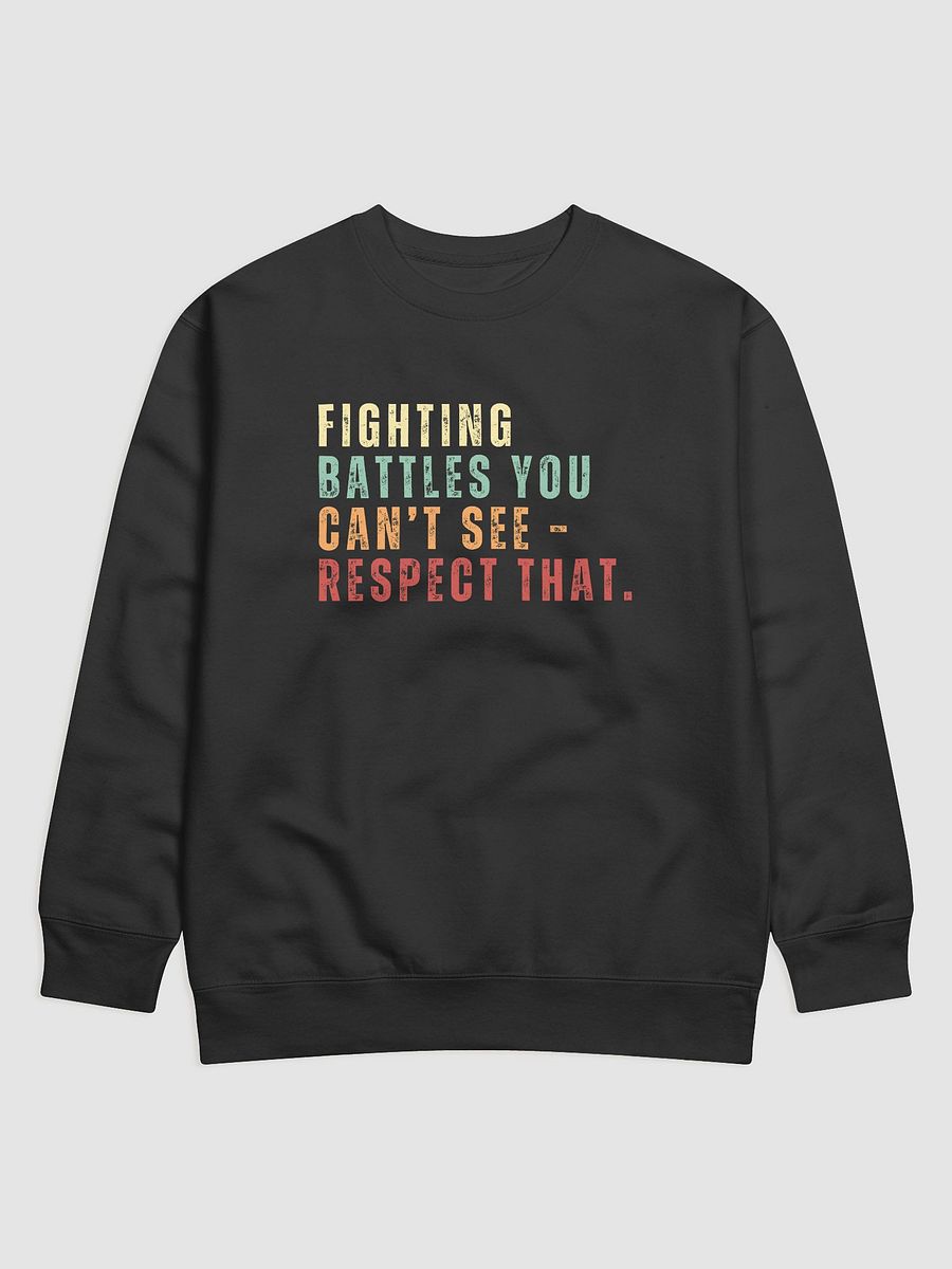 Invisible Battles Respect Sweatshirt product image (1)