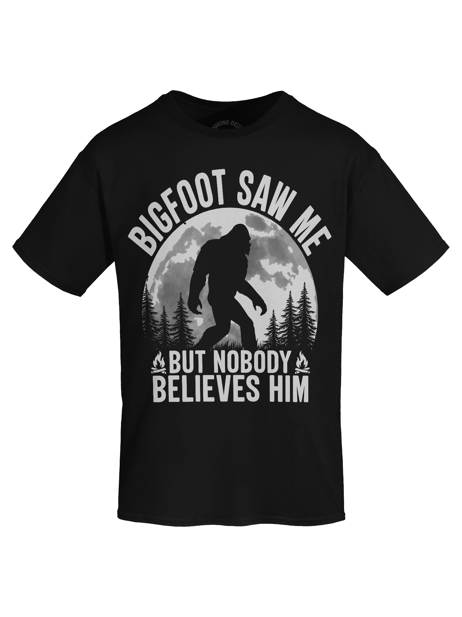 Bigfoot Saw Me But Nobody Believes Him T-Shirt product image (1)