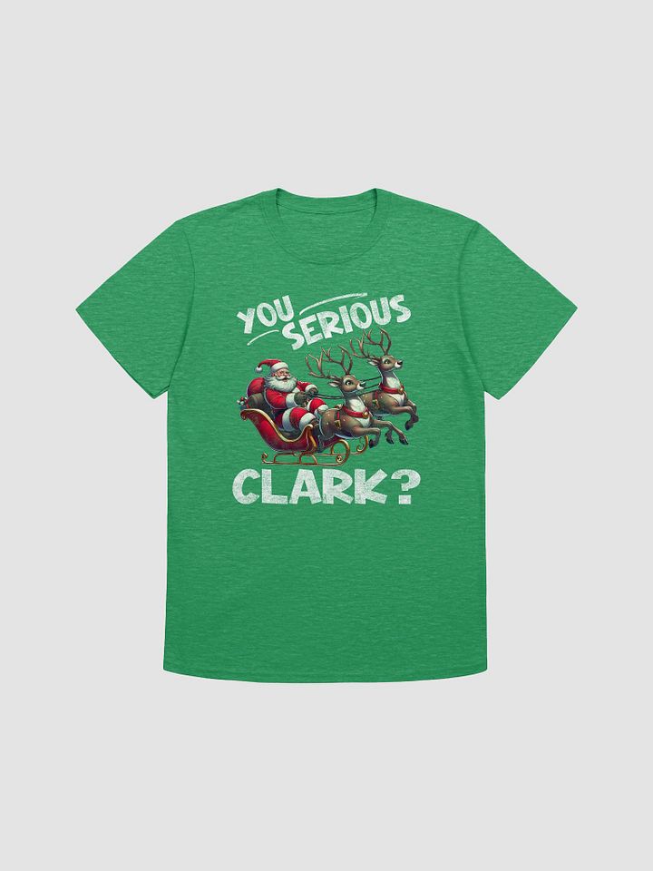 You Serious Clark? Christmas Fun Quote product image (1)