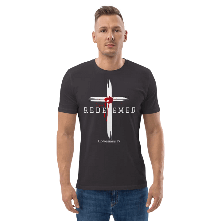 Redeemed by the blood of Jesus - Ephesians 1:7 Unisex organic T-Shirt product image (1)