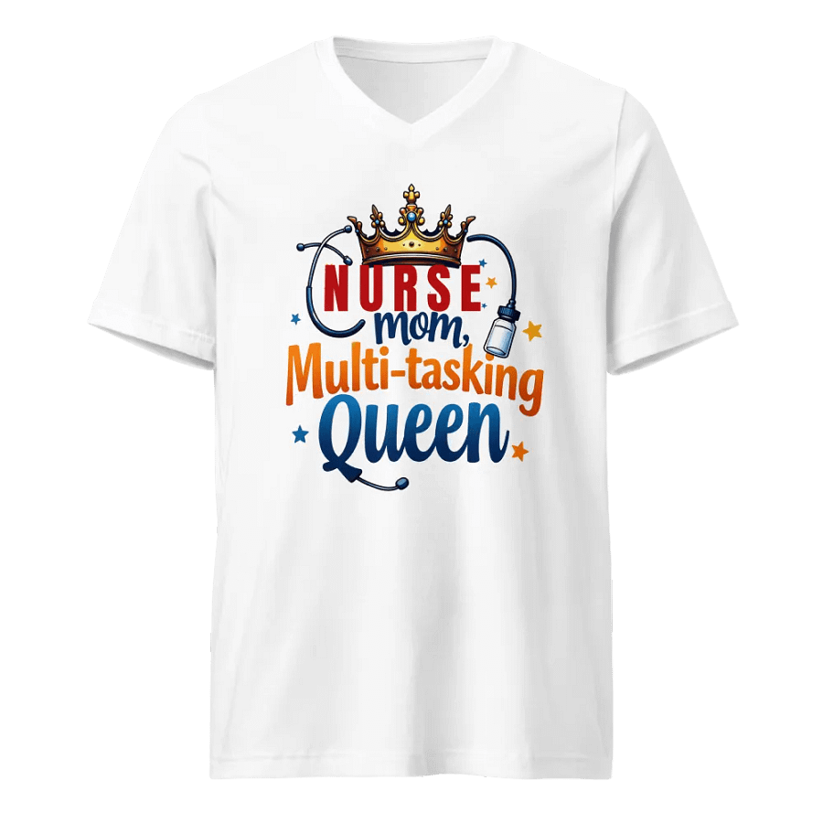 Nurse Mom Multi-tasking Queen V-Neck Tee product image (5)