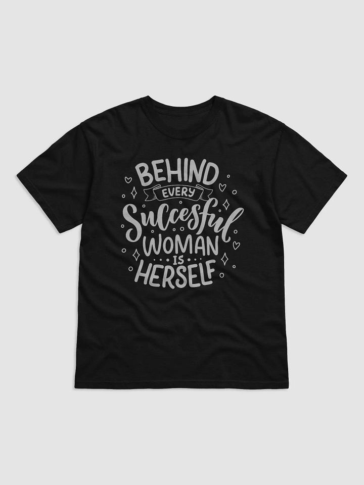 Behind every successful woman Comfort Tee product image (2)