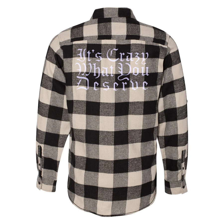 It's Crazy What You Deserve Flannel Shirt [PREORDER] product image (2)