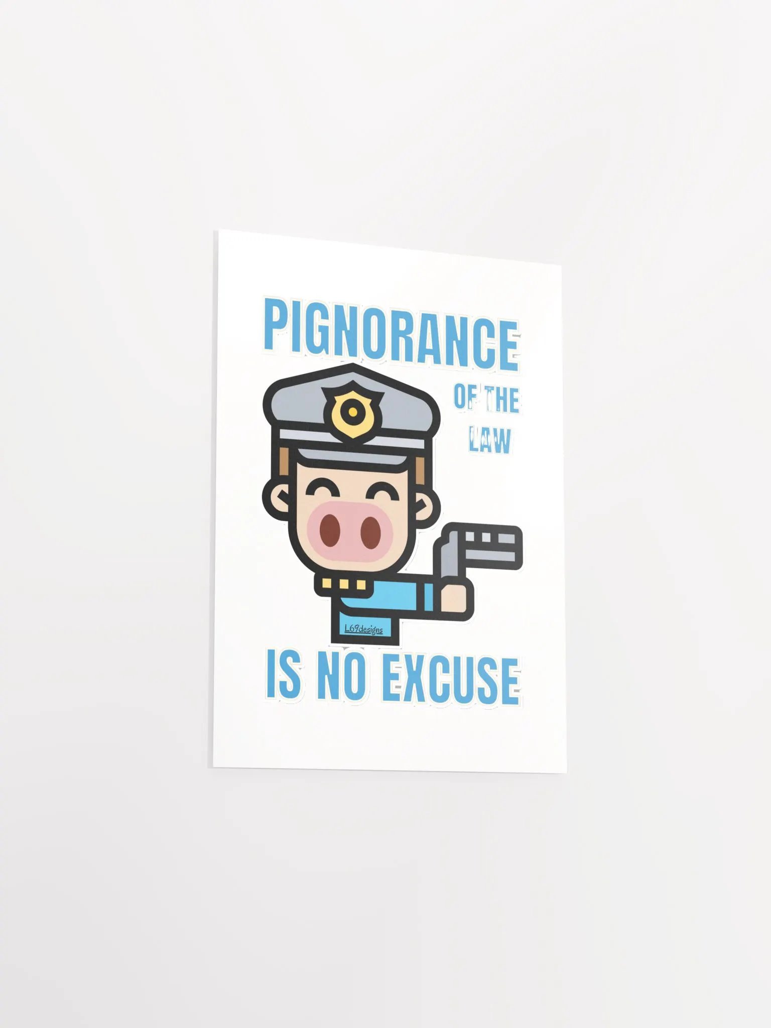 PIGNORANCE OF THE LAW IS NO EXCUSE product image (9)