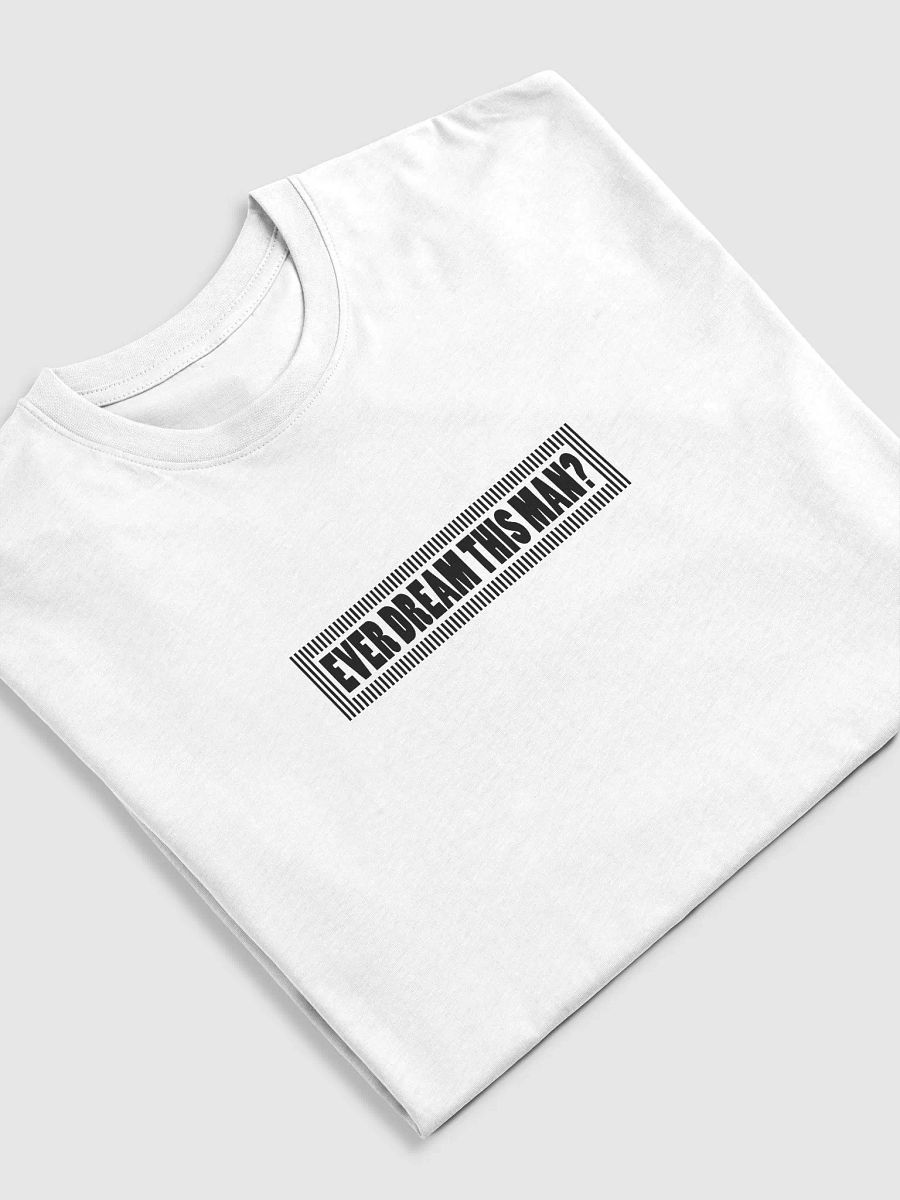 Ever Dream This Man Tee product image (5)