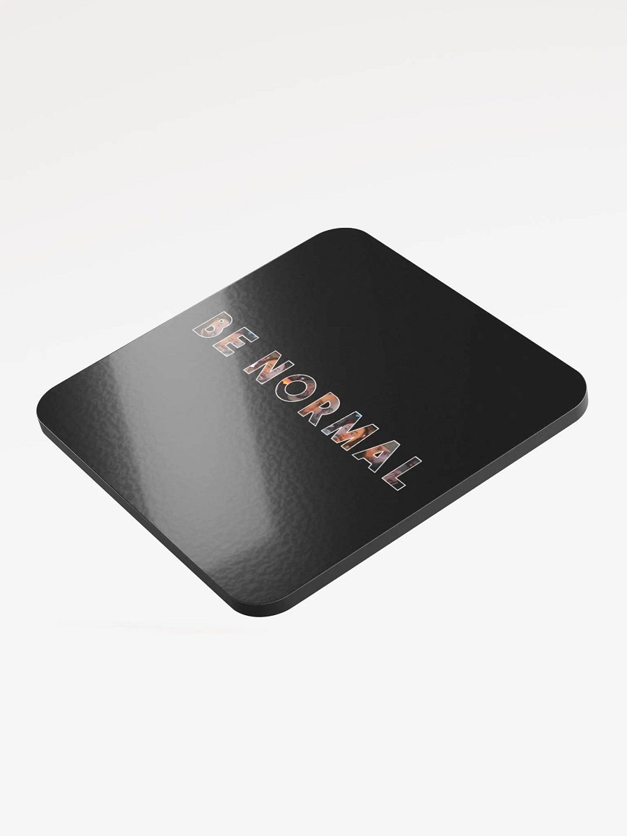 Be Normal Coaster product image (3)