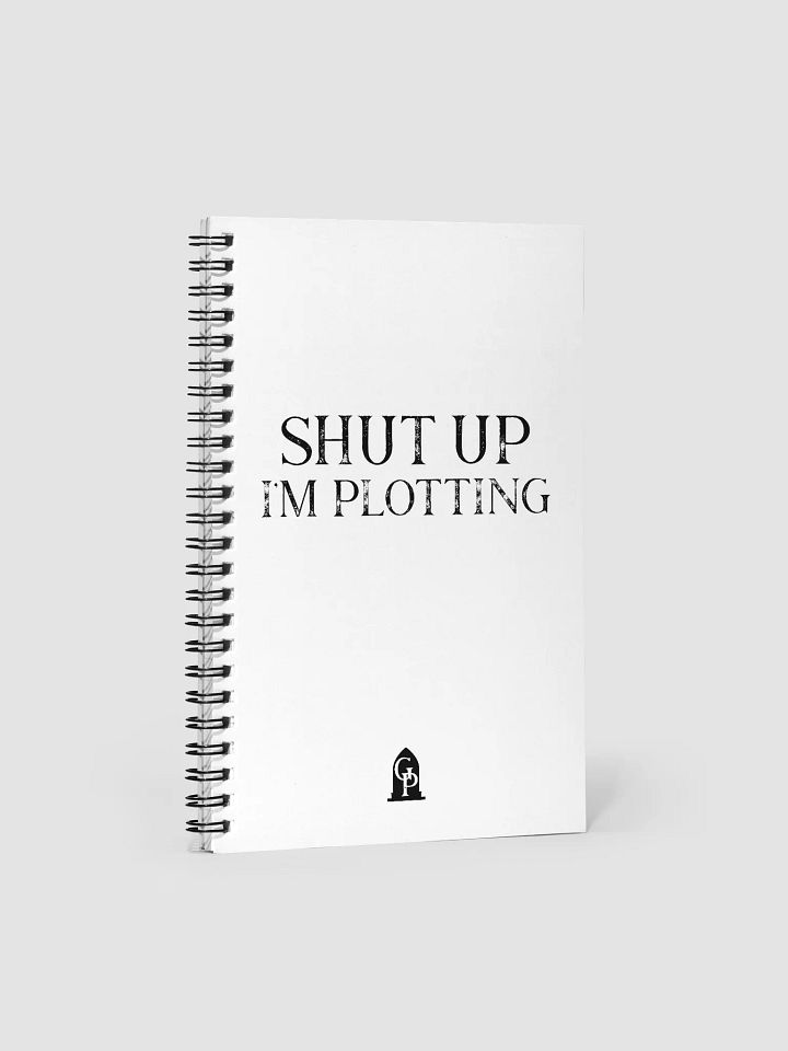 SHUT UP - I'm Plotting Spiral Notebook product image (1)