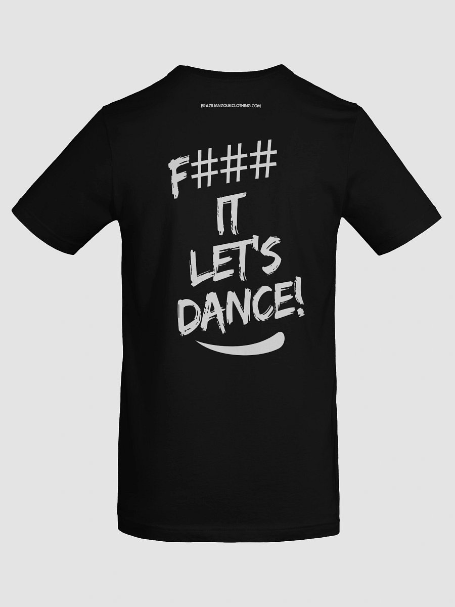 F### IT LET'S DANCE! T-Shirt product image (8)