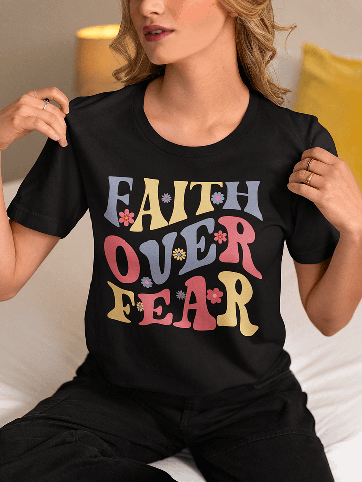 Faith Over Fear Bella Canvas Groovy T-shirt product image (1)