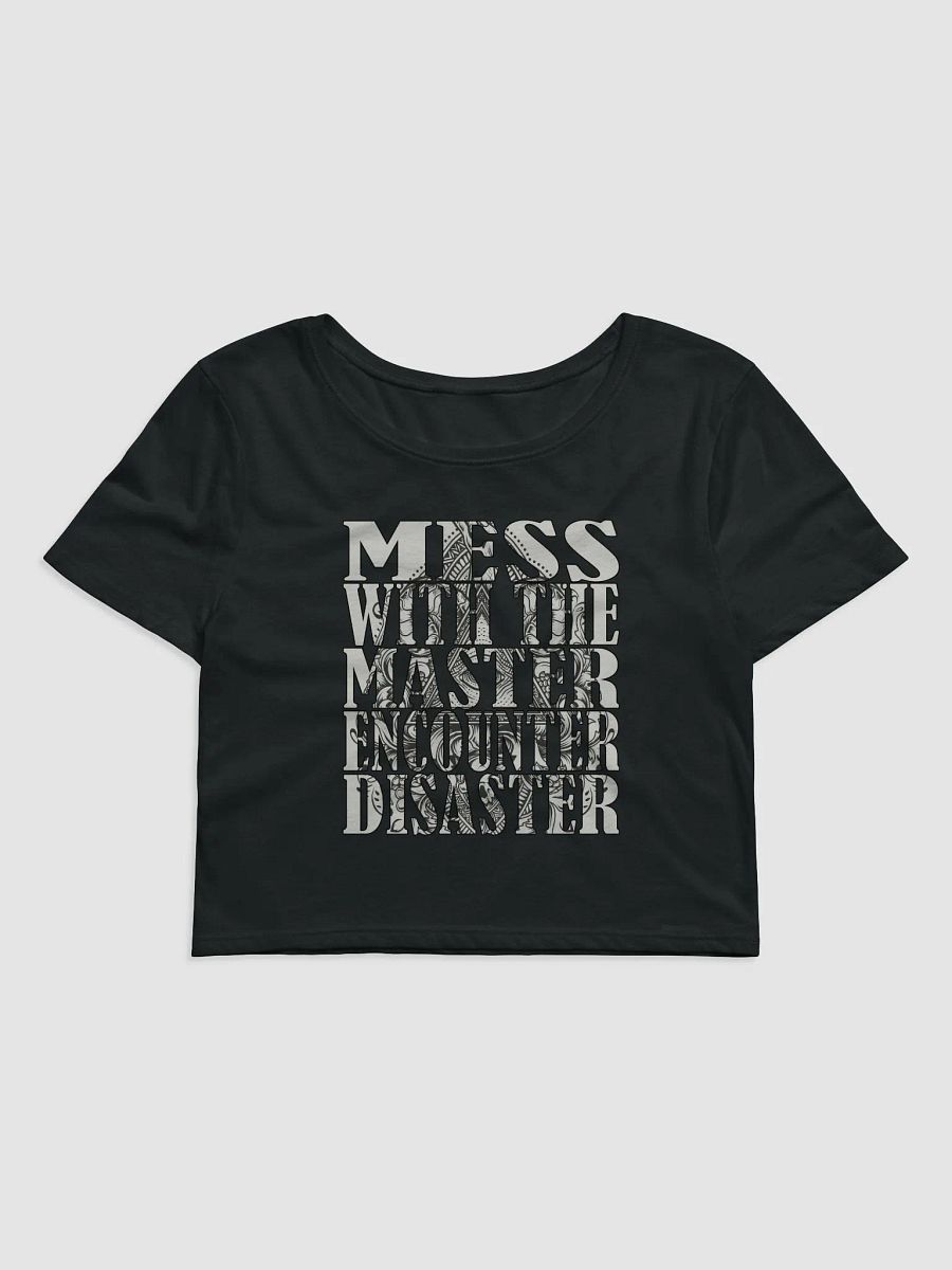 Mess With The Master, Encounter Disaster - Bella+Canvas Women's Crop Tee product image (2)