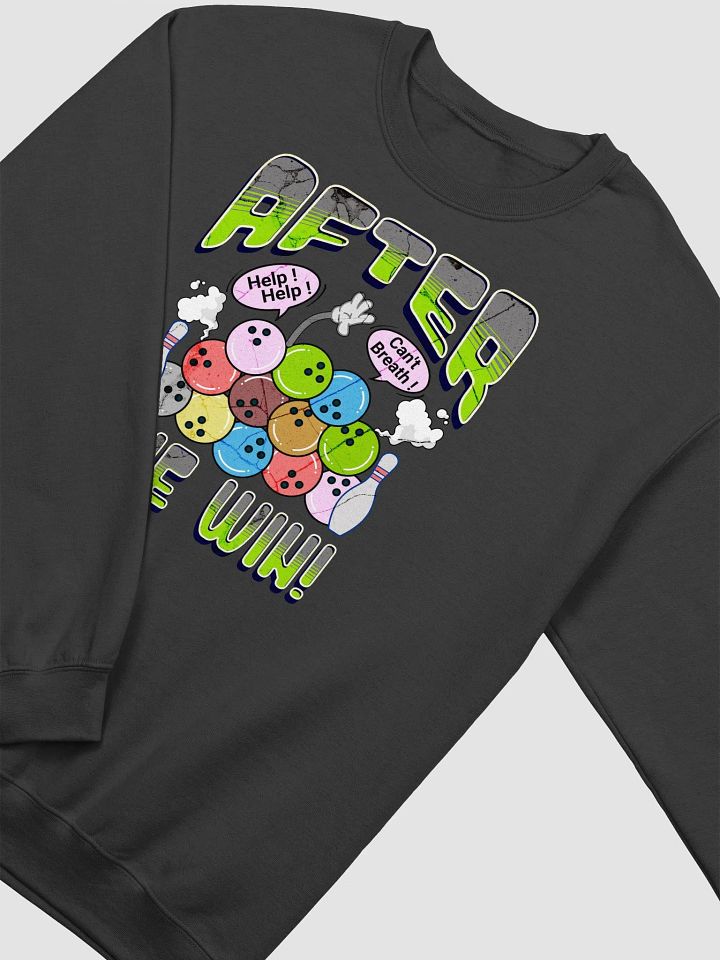 After The Win Bowling Ball Sweatshirt product image (2)