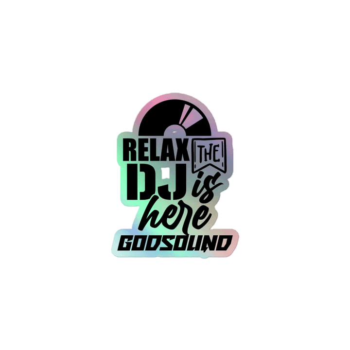 DJ GodSOUND Relax The DJ Is Here Premium Vinyl Sticker product image (1)