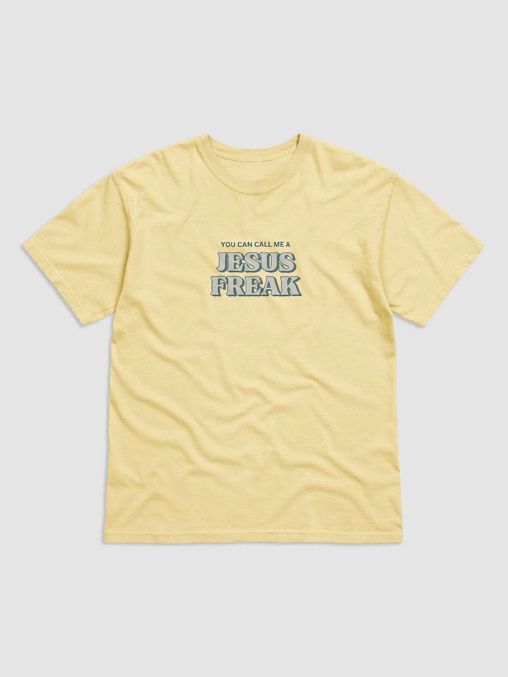 "you can call me a Jesus freak" tshirt product image (1)