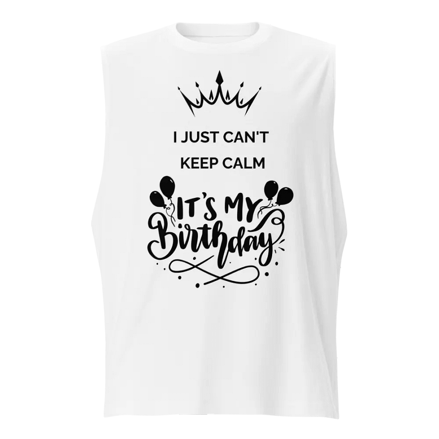 It's My Birthday Muscle Tank product image (1)