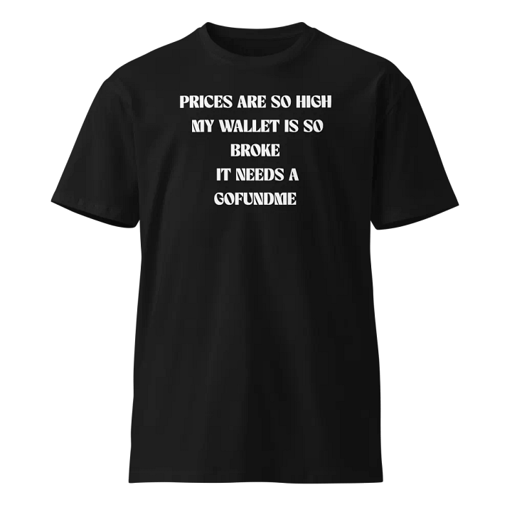 GOFUNDME WALLET IS BROKE T-SHIRT product image (1)
