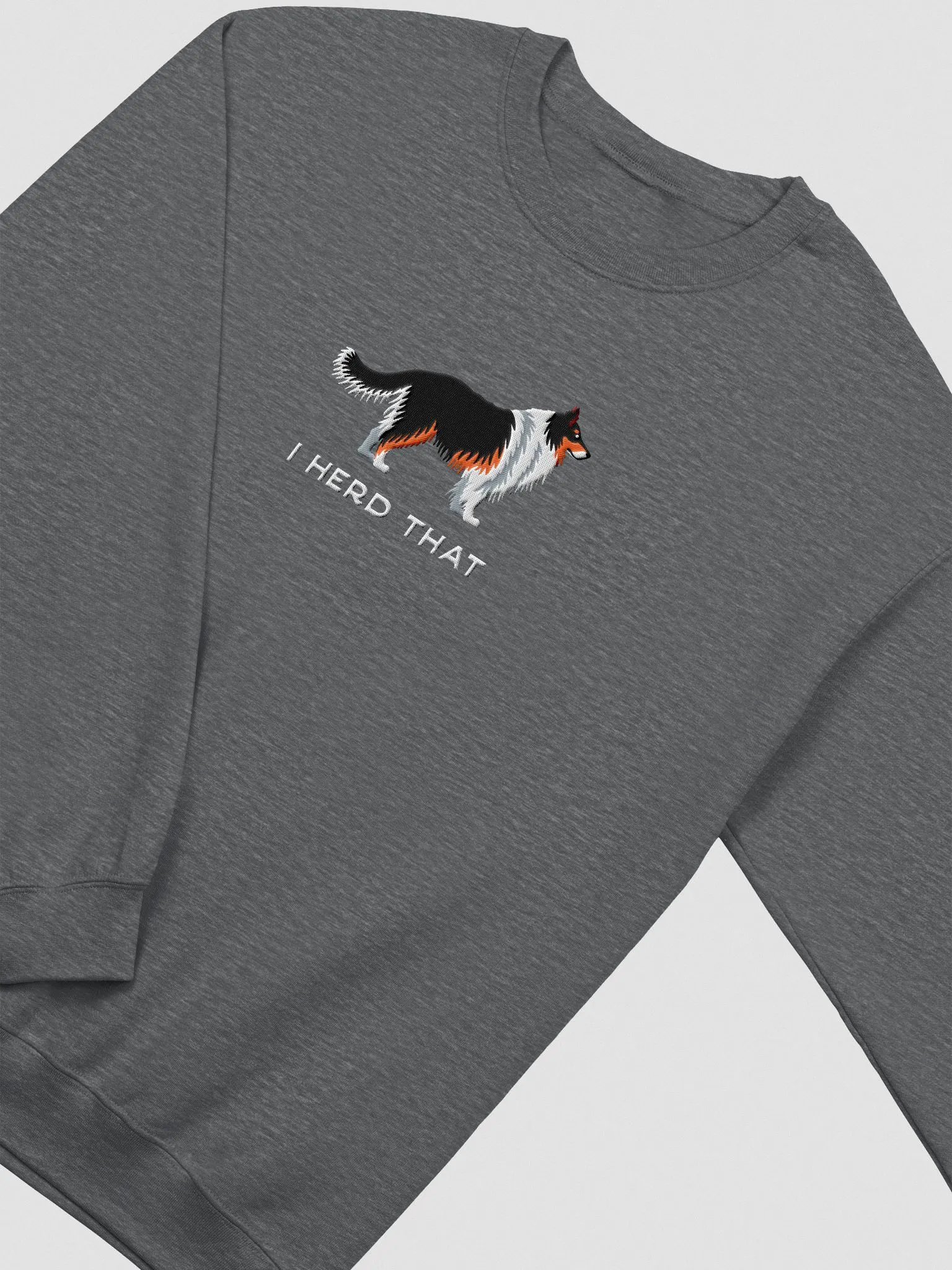 I Herd That Sweatshirt (Embroidered) of a Shetland Sheepdog(Tricolor) product image (6)